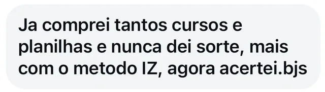 Mensagem de uma aluna enfermeira: já comprei tantos cursos e planilhas e nunca dei sorte, mas com o Método IZ, agora acertei.